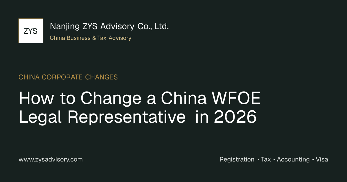 ZYS Advisory 2026 guide to changing the legal representative of a China WFOE