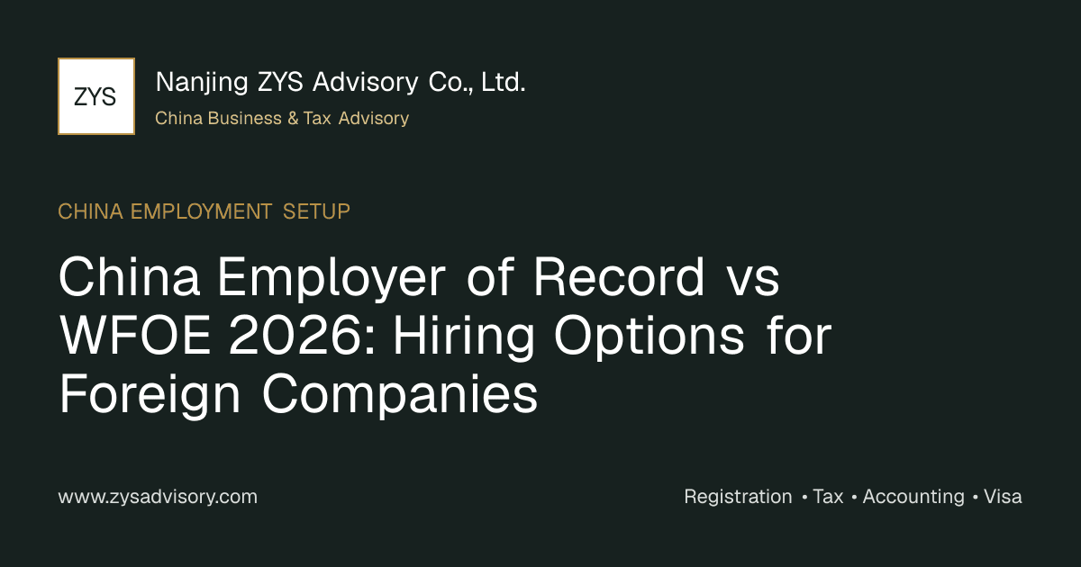 ZYS Advisory 2026 comparison of China Employer of Record and WFOE hiring structures