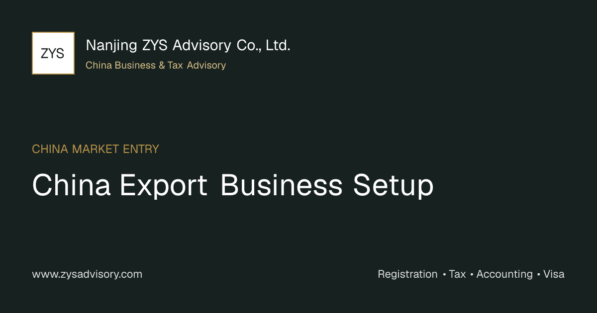 ZYS Advisory guide image for China Export Business Setup covering China Export Business Setup and China business compliance