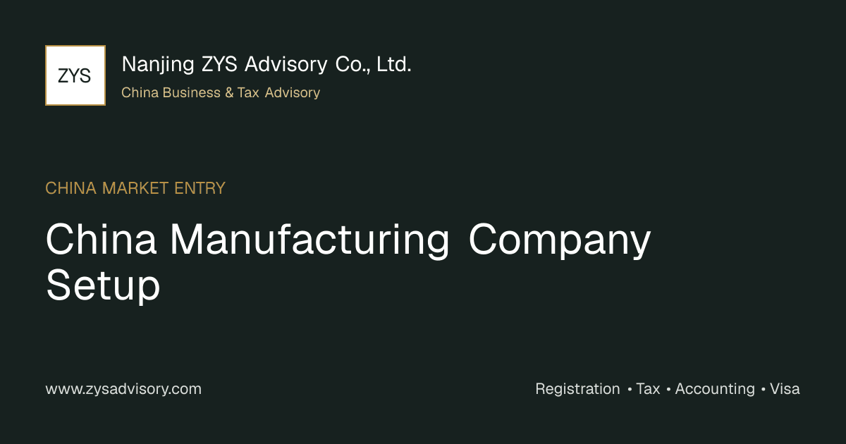 ZYS Advisory guide image for China Manufacturing Company Setup covering China Manufacturing Company Setup and China business compliance