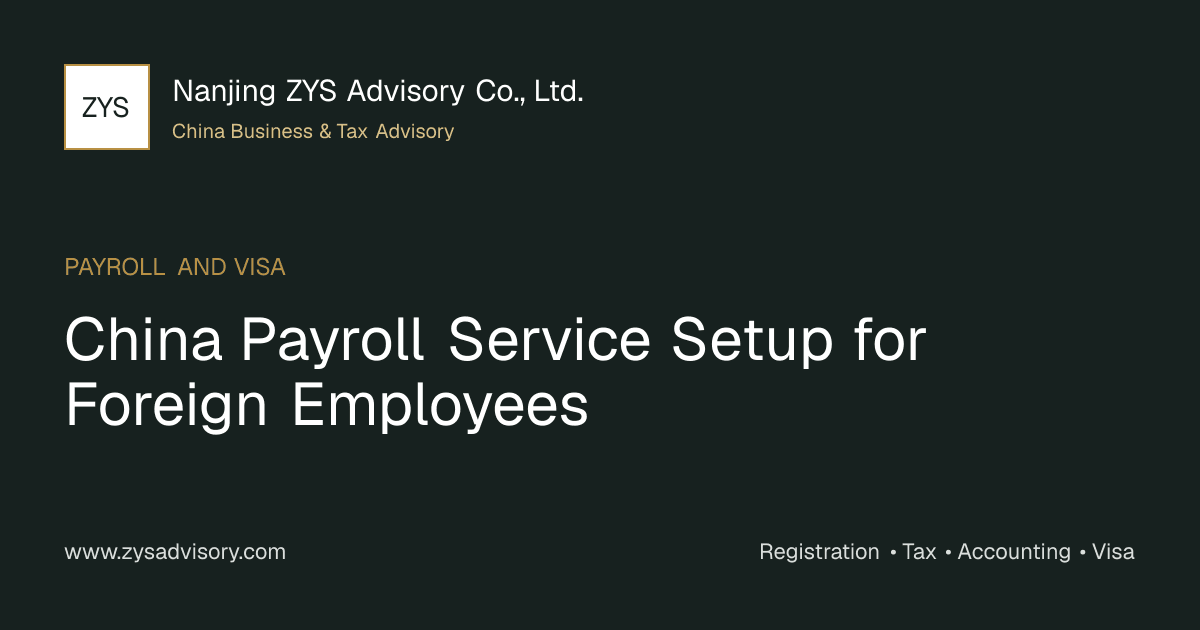 ZYS Advisory guide image for China Payroll Service Setup for Foreign Employees covering China Payroll Service Setup for Foreign Employees and China business compliance
