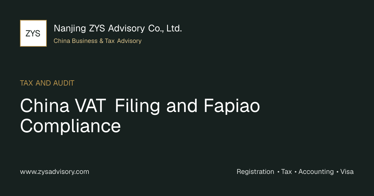 ZYS Advisory guide image for China VAT Filing and Fapiao Compliance covering China VAT Filing and Fapiao Compliance and China business compliance