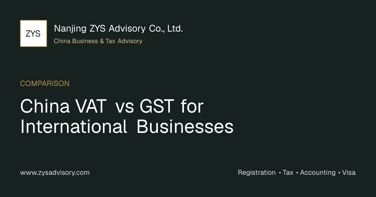 ZYS Advisory guide image for China VAT vs GST for International Businesses covering China VAT vs GST for International Businesses and China business compliance
