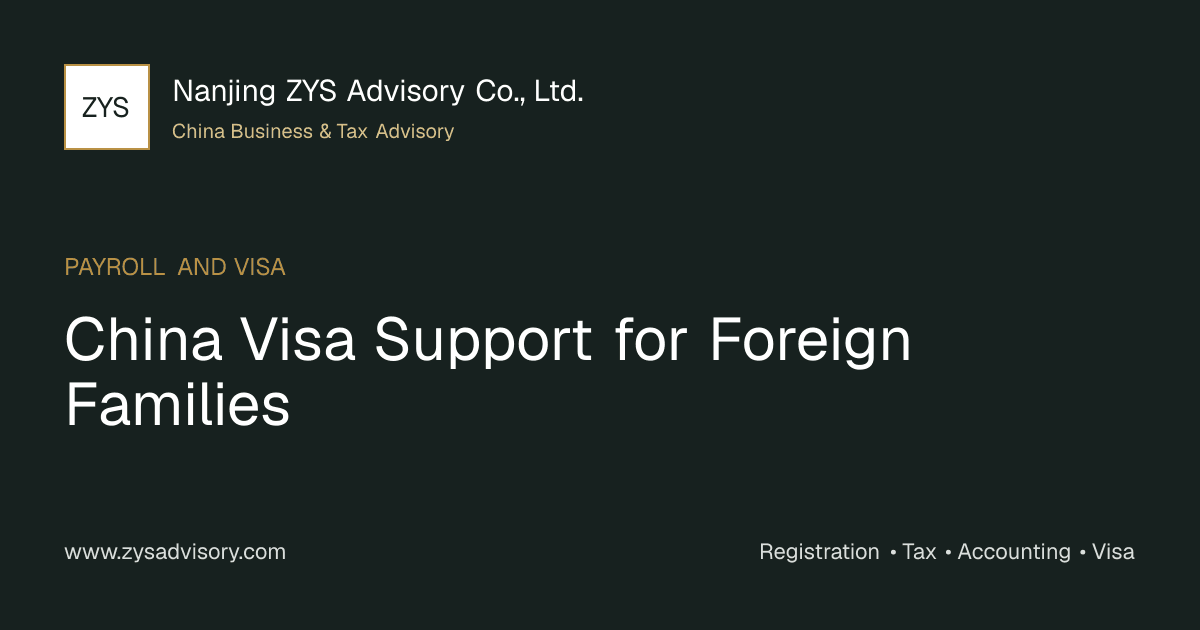 ZYS Advisory guide image for China Visa Support for Foreign Families covering China Visa Support for Foreign Families and China business compliance