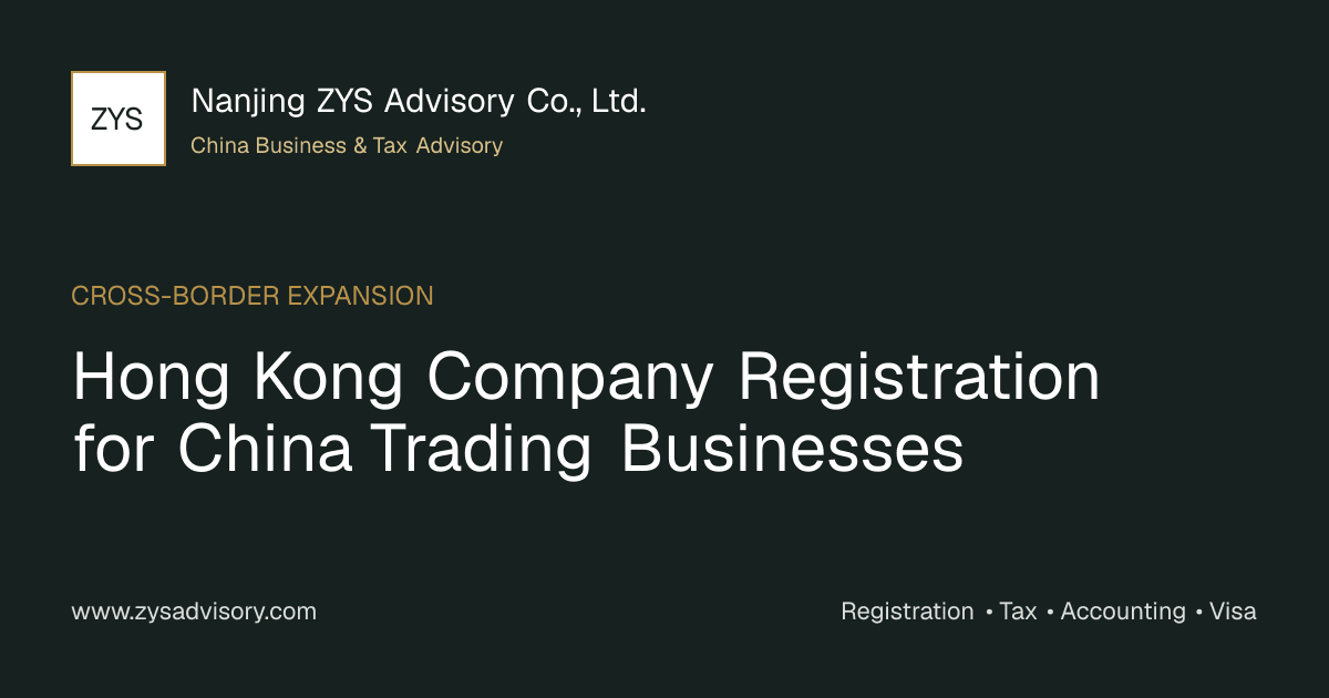 ZYS Advisory guide image for Hong Kong Company Registration for China Trading Businesses covering Hong Kong Company Registration for China Trading Businesses and China business compliance