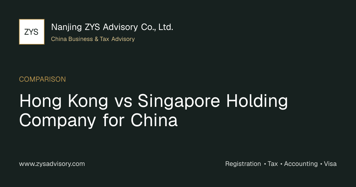 ZYS Advisory guide image for Hong Kong vs Singapore Holding Company for China covering Hong Kong vs Singapore Holding Company for China and China business compliance