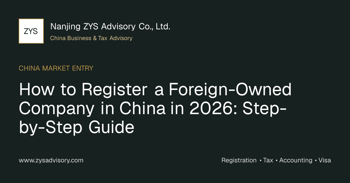 ZYS Advisory 2026 guide image for foreign investors registering a foreign-owned company in China
